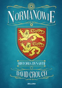 Normanowie. Historia dynastii - David Crouch - ebook