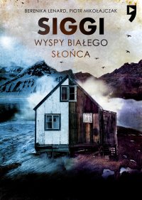 Siggi. Wyspy białego słońca. Tom 2 - Piotr Mikołajczak - ebook