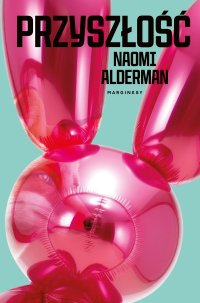 Przyszłość - Naomi Alderman - ebook