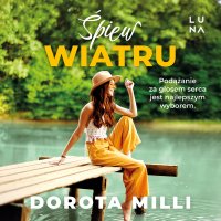 Śpiew wiatru - Dorota Milli - audiobook