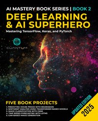 Deep Learning and AI Superhero - Cuantum Technologies LLC - ebook