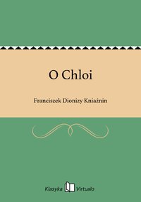O Chloi - Franciszek Dionizy Kniaźnin - ebook