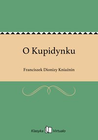 O Kupidynku - Franciszek Dionizy Kniaźnin - ebook