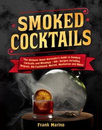 Smoked Cocktails - Frank Marino - ebook