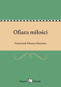 Ofiara miłości - Franciszek Dionizy Kniaźnin - ebook