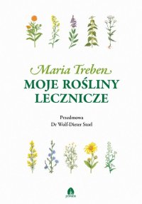 Moje rośliny lecznicze - Maria Treben - ebook