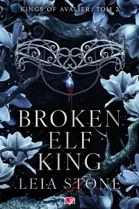 Broken Elf King. Kings of Avalier. Tom 2 - Leia Stone - ebook