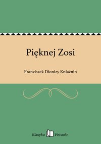 Pięknej Zosi - Franciszek Dionizy Kniaźnin - ebook