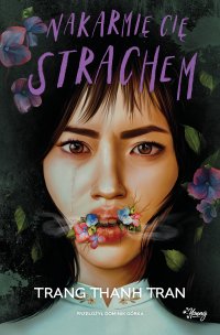 Nakarmię cię strachem - Trang Thanh Tran - ebook