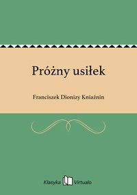 Próżny usiłek - Franciszek Dionizy Kniaźnin - ebook