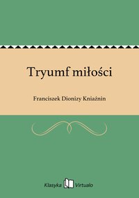 Tryumf miłości - Franciszek Dionizy Kniaźnin - ebook