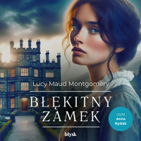 Błękitny zamek - Lucy Maud Montgomery - audiobook