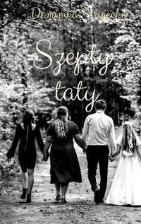 Szepty taty - Dominika Stryjecka - ebook