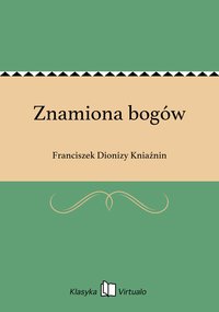 Znamiona bogów - Franciszek Dionizy Kniaźnin - ebook