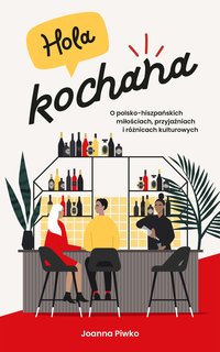 Hola, kochana! - Joanna Piwko - ebook