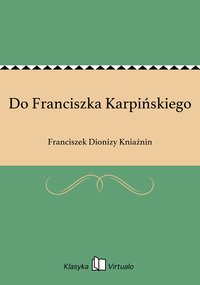 Do Franciszka Karpińskiego - Franciszek Dionizy Kniaźnin - ebook