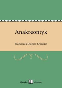 Anakreontyk - Franciszek Dionizy Kniaźnin - ebook