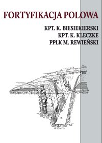 Fortyfikacja polowa - K. Biesiekierski - ebook