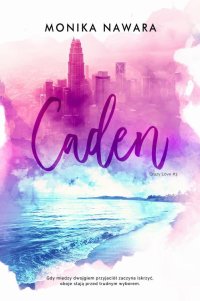 Caden. Crazy Love. Tom 3 - Monika Nawara - ebook