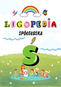 Logole: Ćwiczenia Logopedyczne dla Głoski „Ś” – Praktyka dla Rodziców i Logopedów Karty pracy, Gry i Zabawy PDF - Logole - ebook