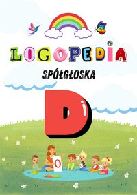 Logole: Ćwiczenia Logopedyczne dla Głoski „D” – Praktyka dla Rodziców i Logopedów Karty pracy, Gry i Zabawy PDF - Logole - ebook