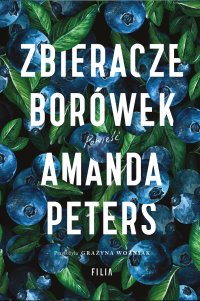 Zbieracze borówek - Amanda Peters - ebook