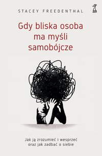 Gdy bliska osoba ma myśli samobójcze - Stacey Freedenthal - ebook