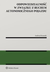 Odpowiedzialność w związku z ruchem autonomicznego pojazdu - Andrzej Krasuski - ebook