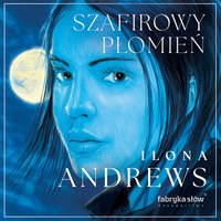 Szafirowy płomień - Ilona Andrews - audiobook