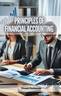 Principles of Financial Accounting - Himadri Deshpande - ebook