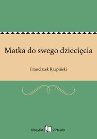 Matka do swego dziecięcia - Franciszek Karpiński - ebook