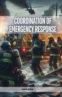 Coordination of Emergency Response - Leela Johar - ebook