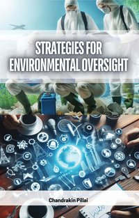 Strategies for Environmental Oversight - Chandrakin Pillai - ebook