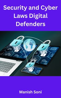 Security and Cyber Laws Digital Defenders - Manish Soni - ebook