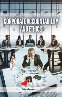 Corporate Accountability and Ethics - Subodh Jain - ebook