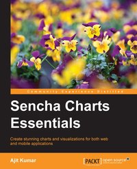 Sencha Charts Essentials - Ajit Kumar - ebook