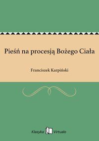 Pieśń na procesją Bożego Ciała - Franciszek Karpiński - ebook