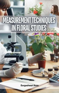 Measurement Techniques in Floral Studies - Durgeshwari Asan - ebook