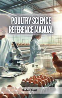 Poultry Science Reference Manual - Ekadant Desai - ebook