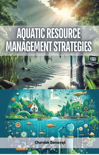 Aquatic Resource Management Strategies - Chandak Somayaji - ebook