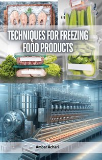 Techniques for Freezing Food Products - Ambar Achari - ebook