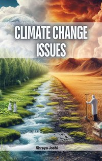 Climate Change Issues - Shreya Joshi - ebook