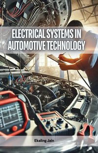 Electrical Systems in Automotive Technology - Ekaling Jain - ebook