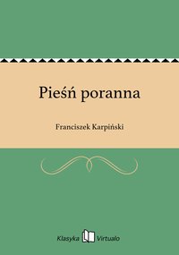 Pieśń poranna - Franciszek Karpiński - ebook