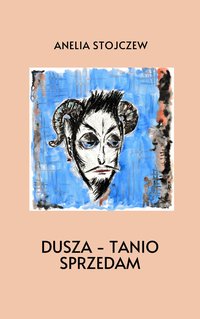 Dusza - tanio sprzedam - Anelia Stojczew - ebook