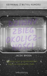 Dziwny zbieg okoliczności - Jacek Broda - ebook