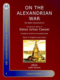 On The Alexandrian War - Gaius Julius Caesar - ebook