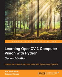 Learning OpenCV 3 Computer Vision with Python (Update) - Joe Minichino - ebook