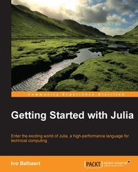 Getting started with Julia Programming Language - Ivo Balbaert - ebook