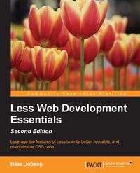 Less Web Development Essentials (Second Edition) - Bass Jobsen - ebook